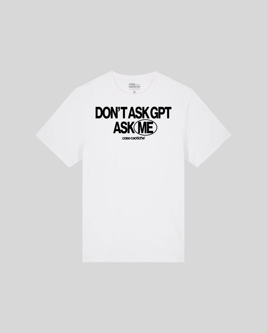 T-shirt "Don't Ask GPT, Ask me"