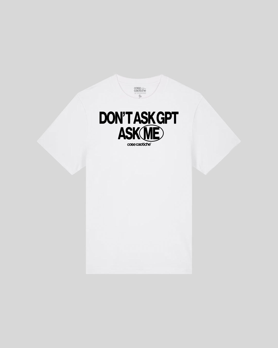 T-shirt "Don't Ask GPT, Ask me"